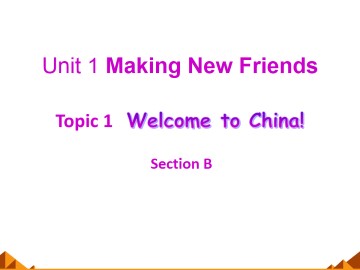 Topic 1. Welcome to China!_课件1