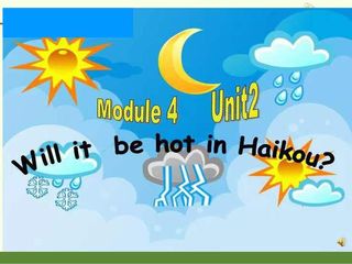 【茂名】第三课时M4U2  Will it be hot in Haikou？新