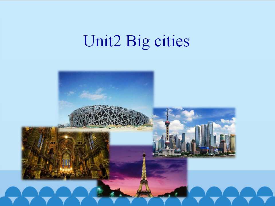 Unit2 Big cities_课件1