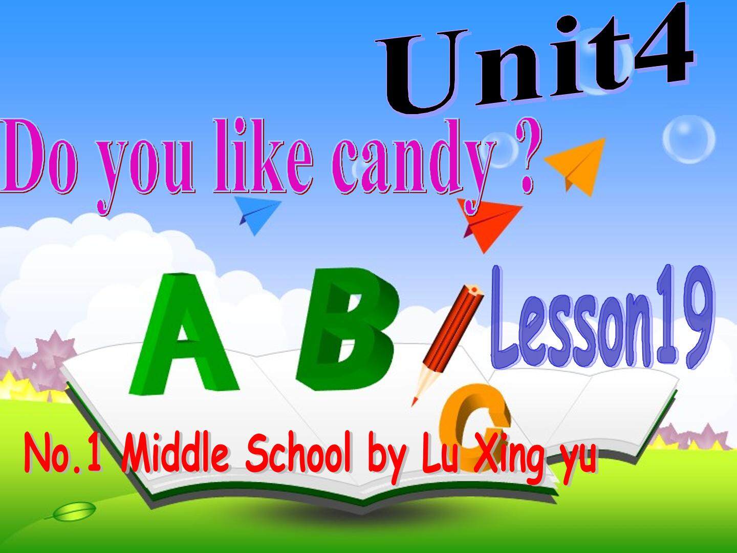 Unit4 Do you like candy ? Lesson19