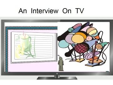 An Interview on TV_课件1