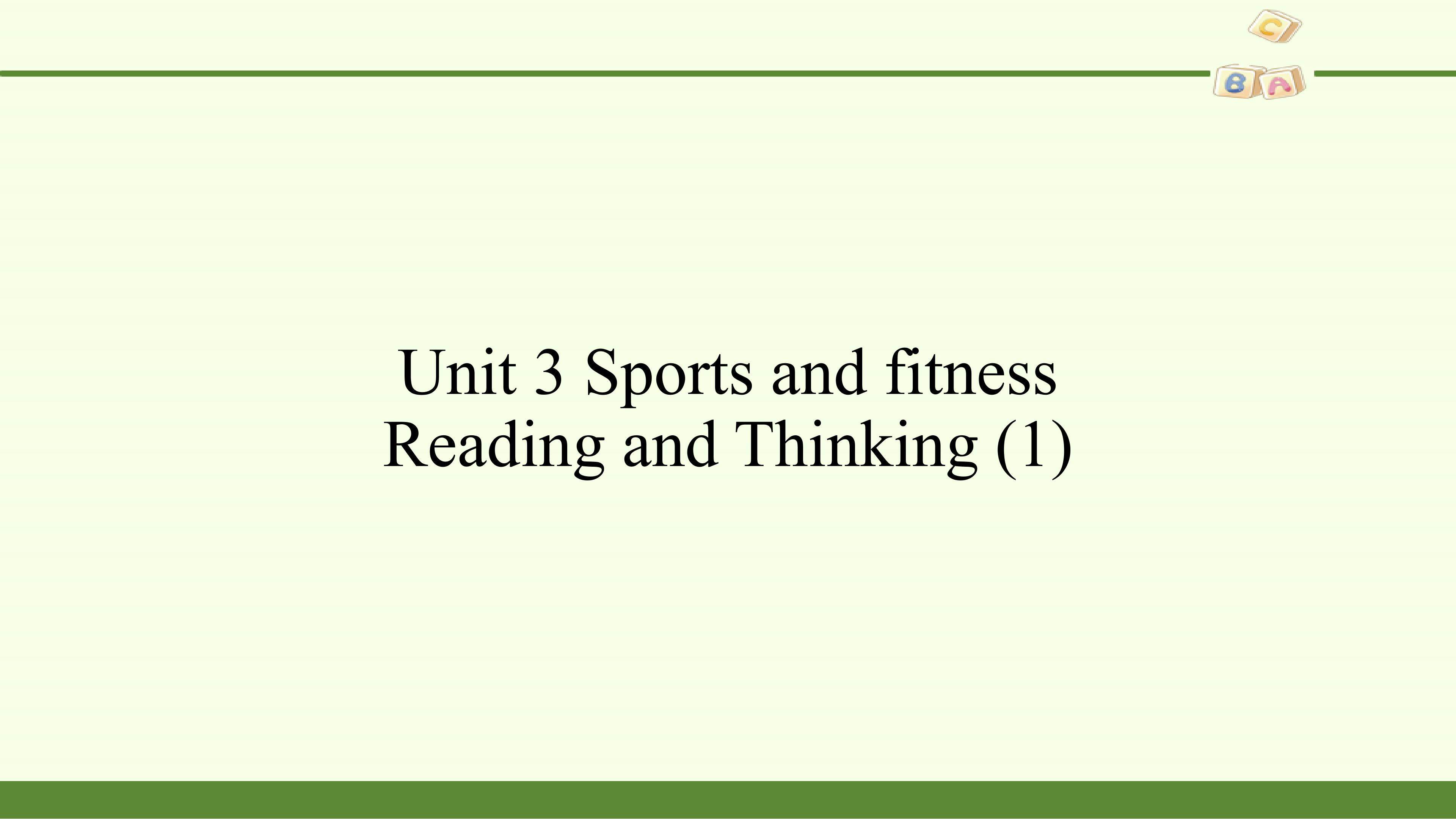 Unit 3  Sports and Fitness-Reading and Thinking