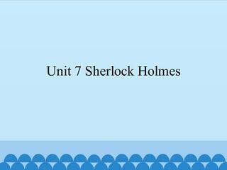 Unit 7 Sherlock Holmes_课件1