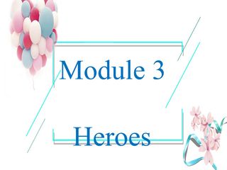 外研版九年级上册Module 3 Heroes-Writing
