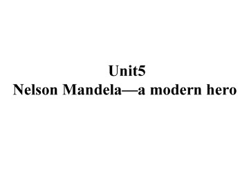 Nelson Mandela - a modern hero_课件33