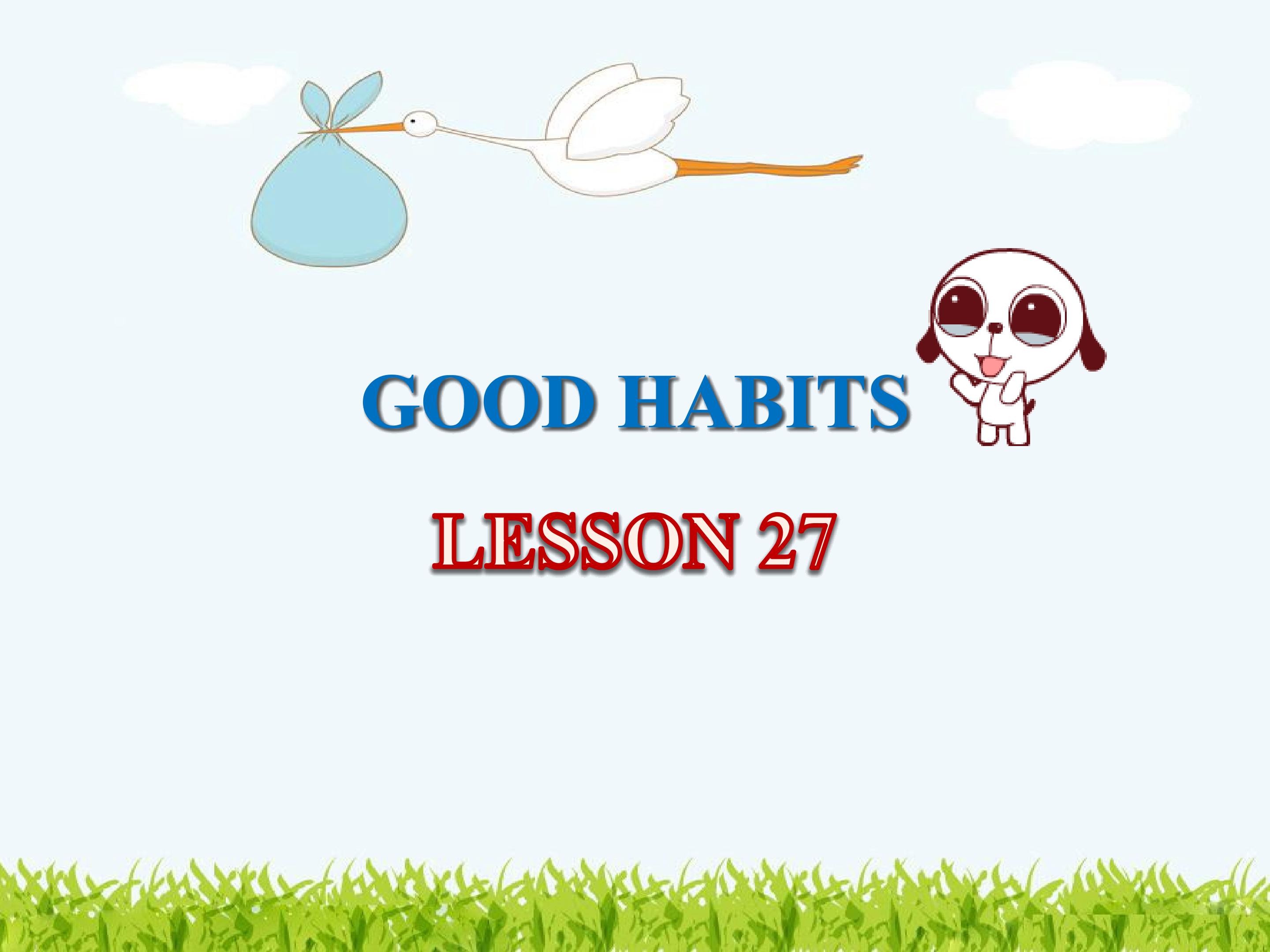 GOOD HABITS LESSON 27