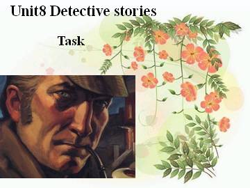 Unit 8 Detective stories_课件1