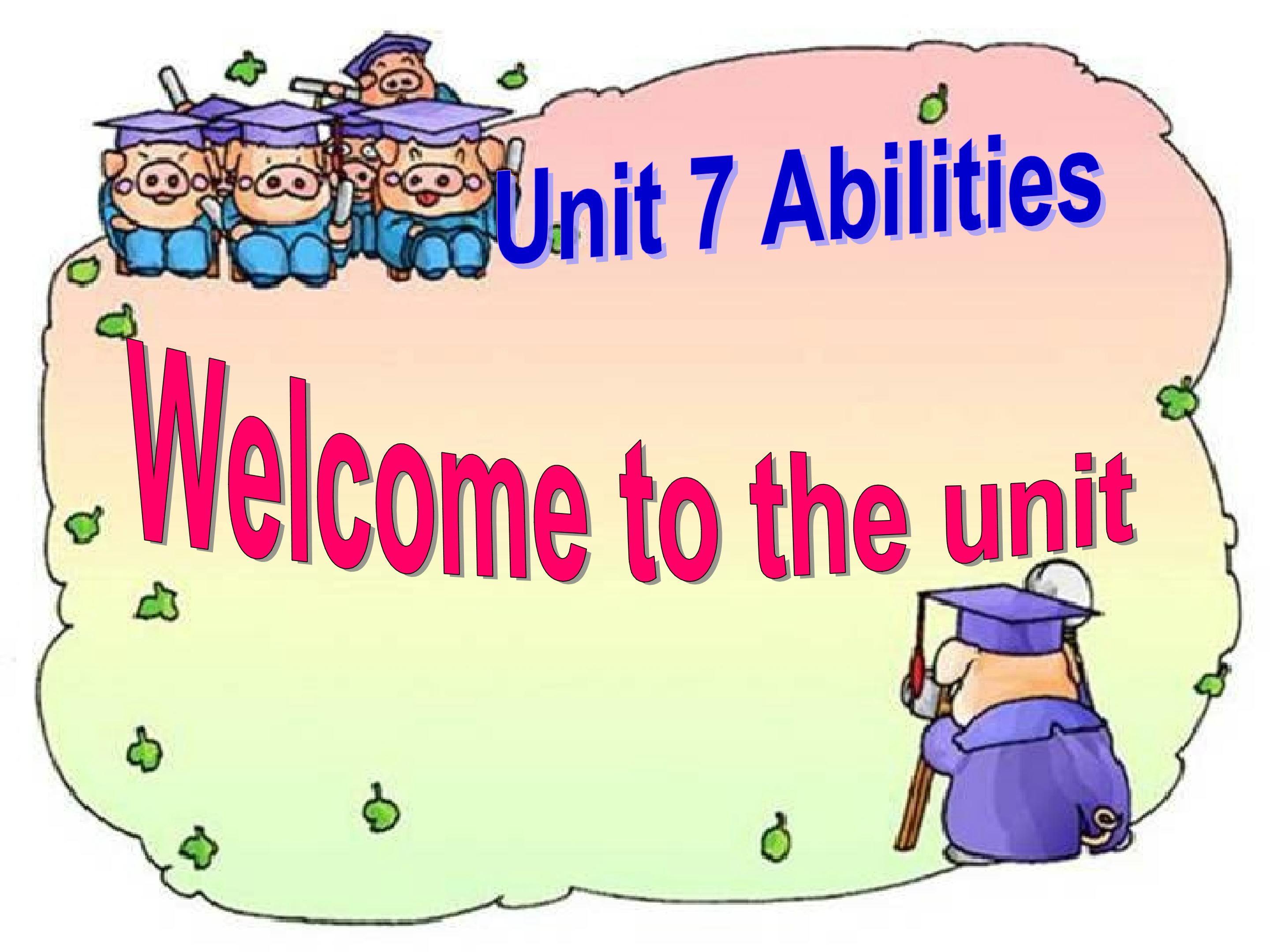 Unit7 Abilities(Welcome to the unit)