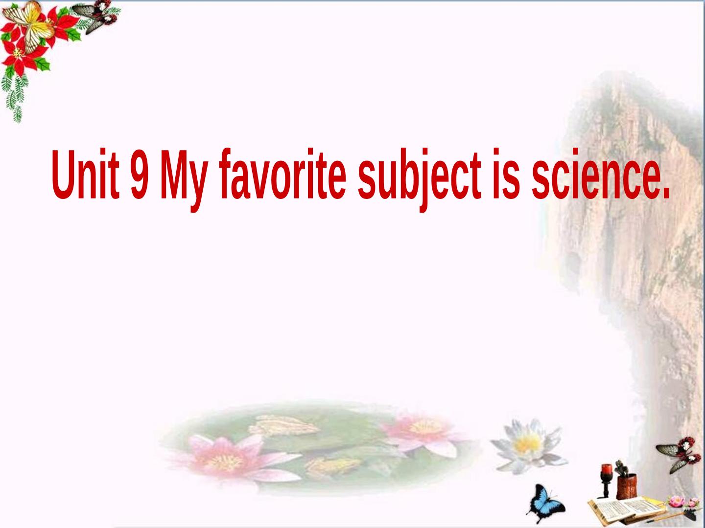 My favorite subject is science