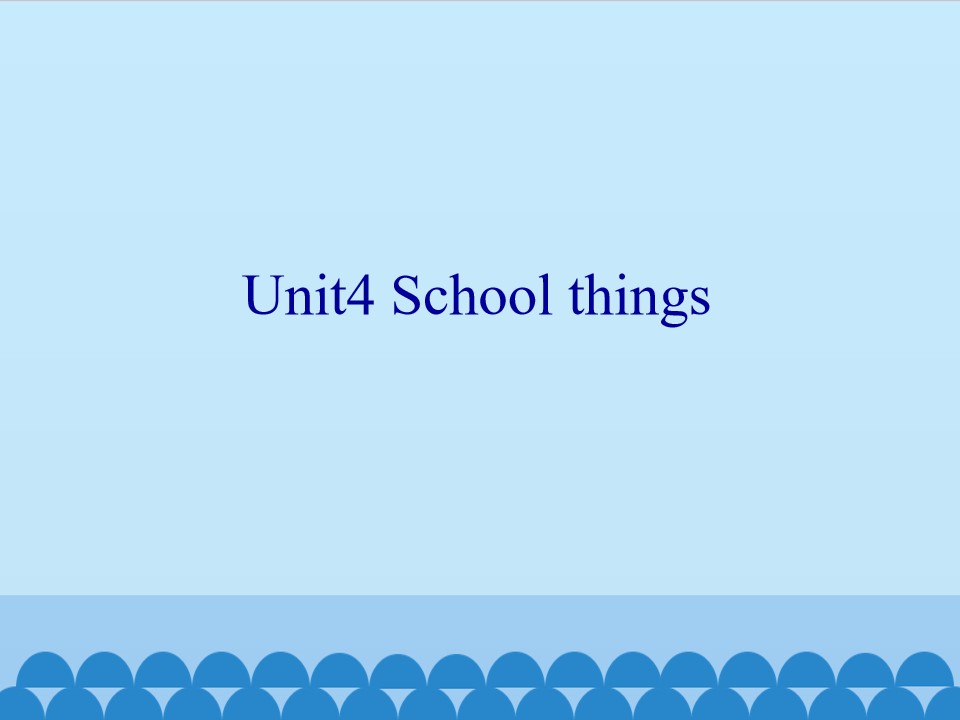 Unit4 School things_课件1