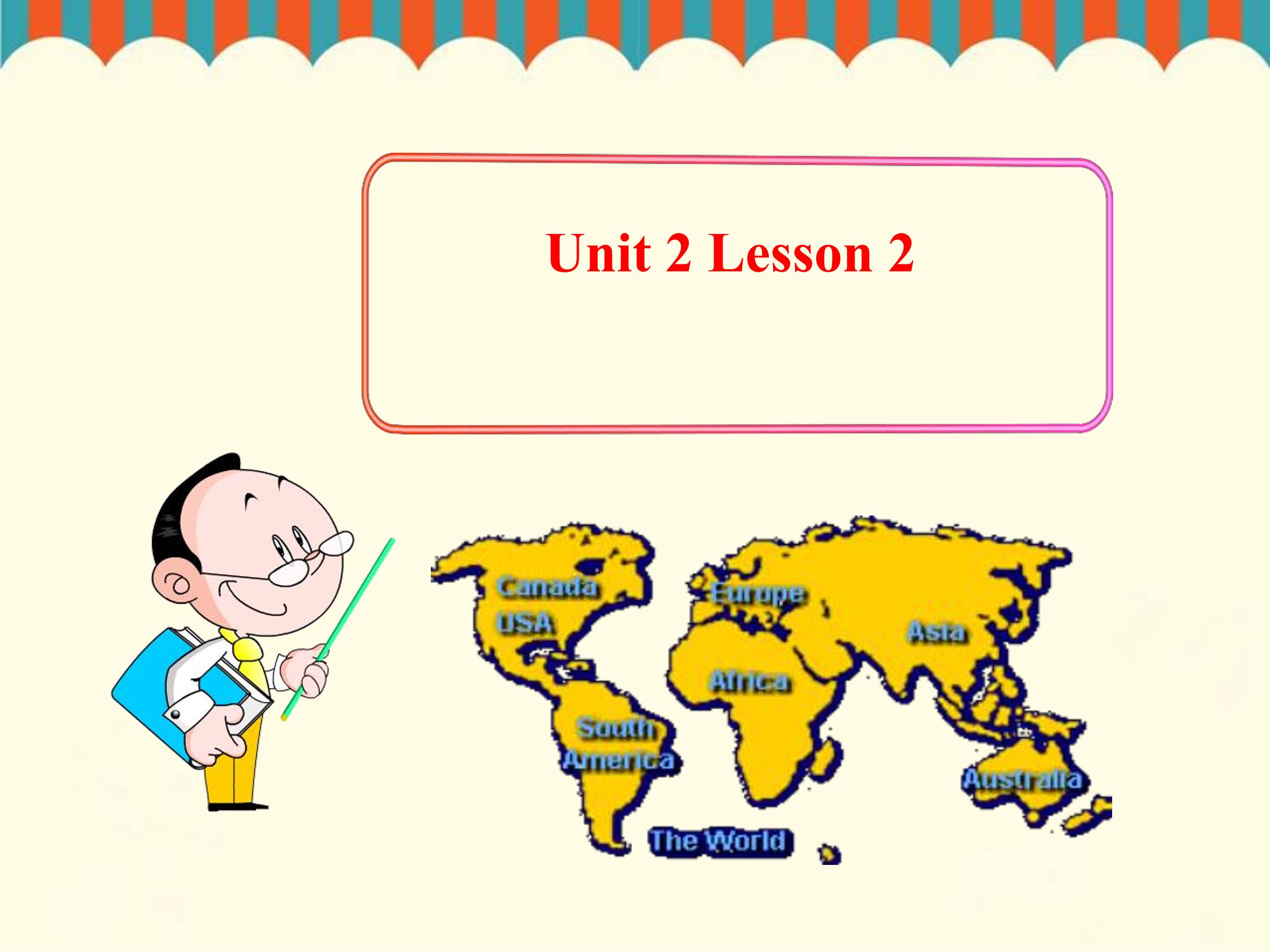 【课件】六年级上册英语人教版新起点Unit 2《Around the World》（Lesson 2）01