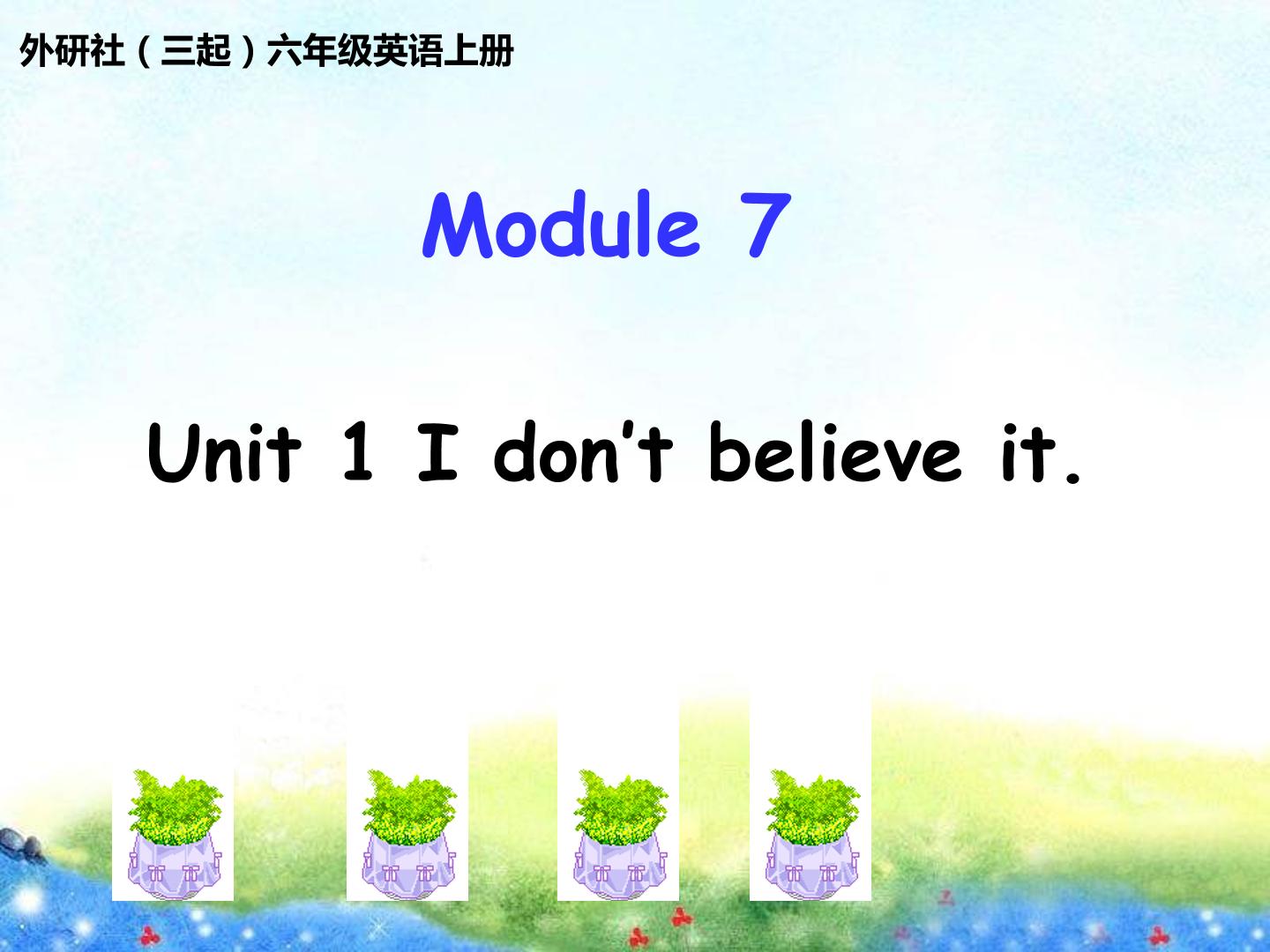 Unit 1 I don't believe it!