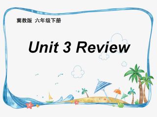 六年级下册 Unit3 Review