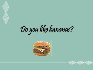 Do you like bananas?_课件1