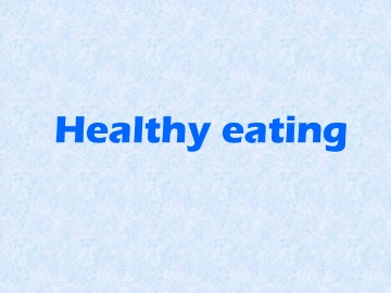 Healthy eating_课件1