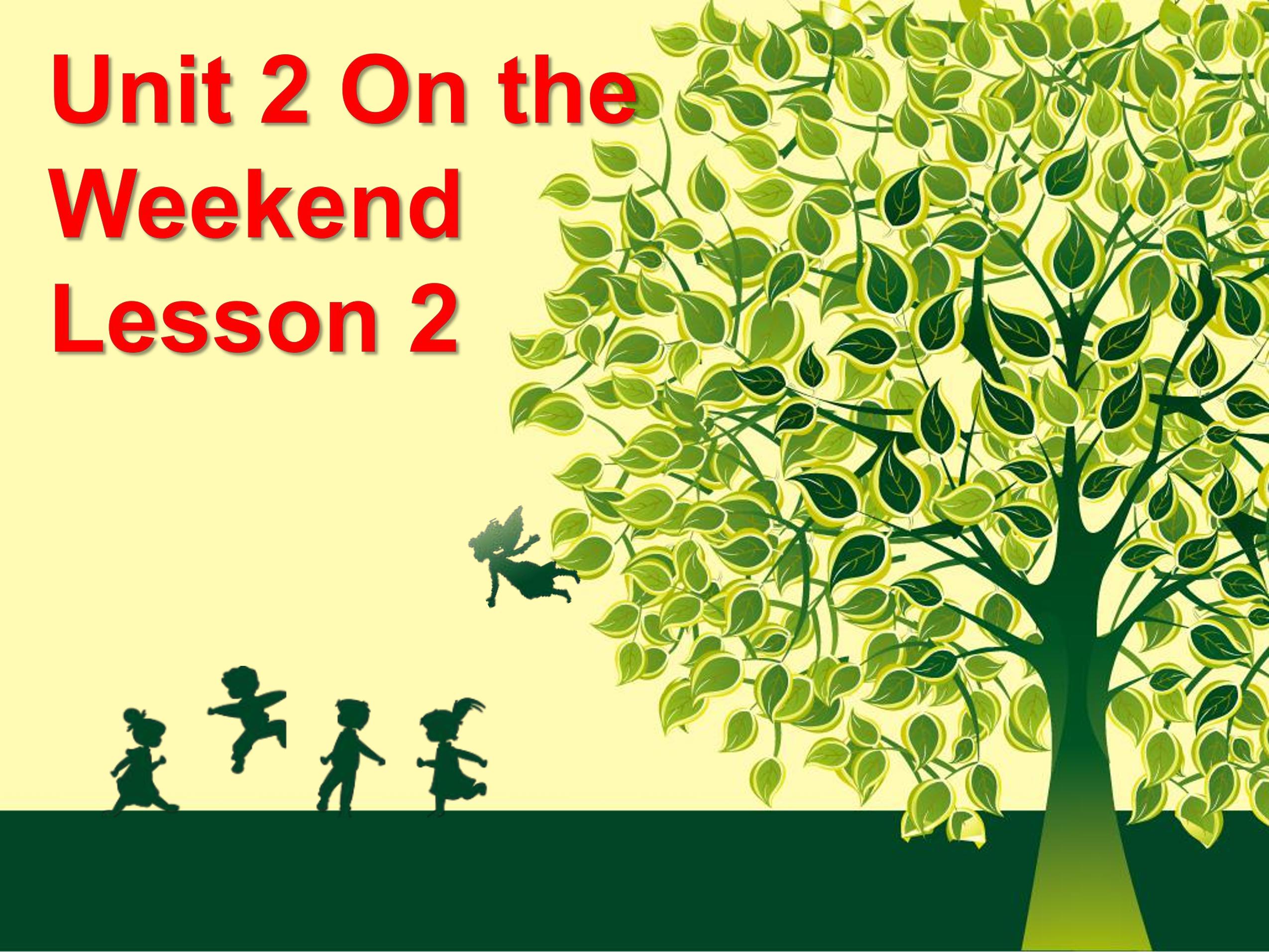 【课件】四年级上册英语人教版新起点Unit 2《On the Weekend》（lesson 2）03