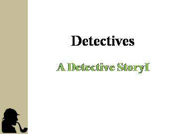 A Detective Story (I)_课件1