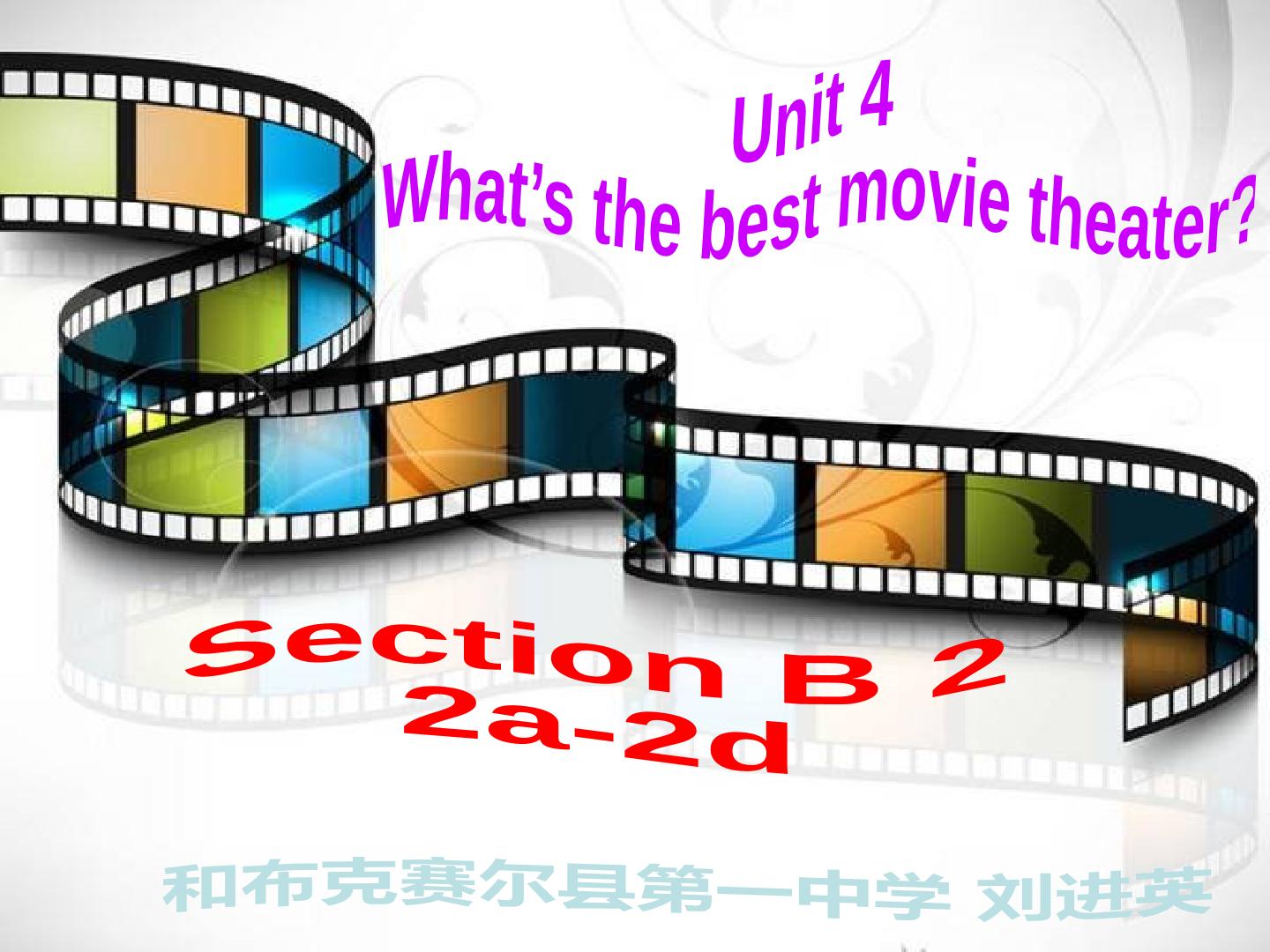 Unit 4 What's the best movie theater?