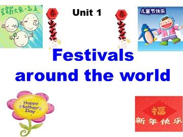 Unit 1 Festivals around the world
