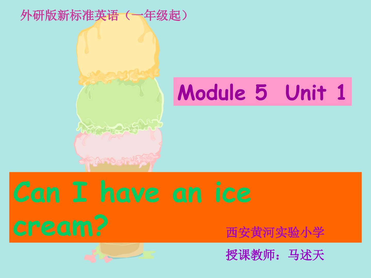 Unit 1 Can I have an ice cream?