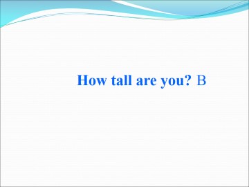 How tall are you?_课件2