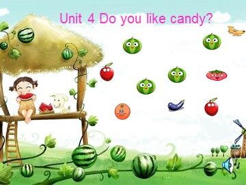 Unit 4 Do you like candy?
