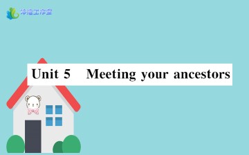 Meeting your ancestors_课件6