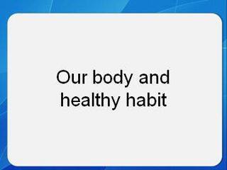 Our Body and Healthy Habits_课件15