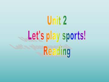 Unit 2 Let's play sports!_课件1