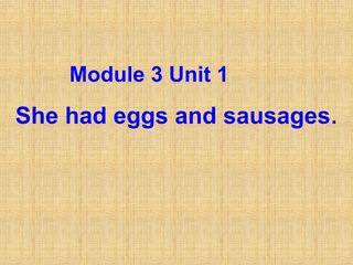 She had eggs and sausages.多媒体课件