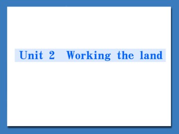 Working the land_课件28