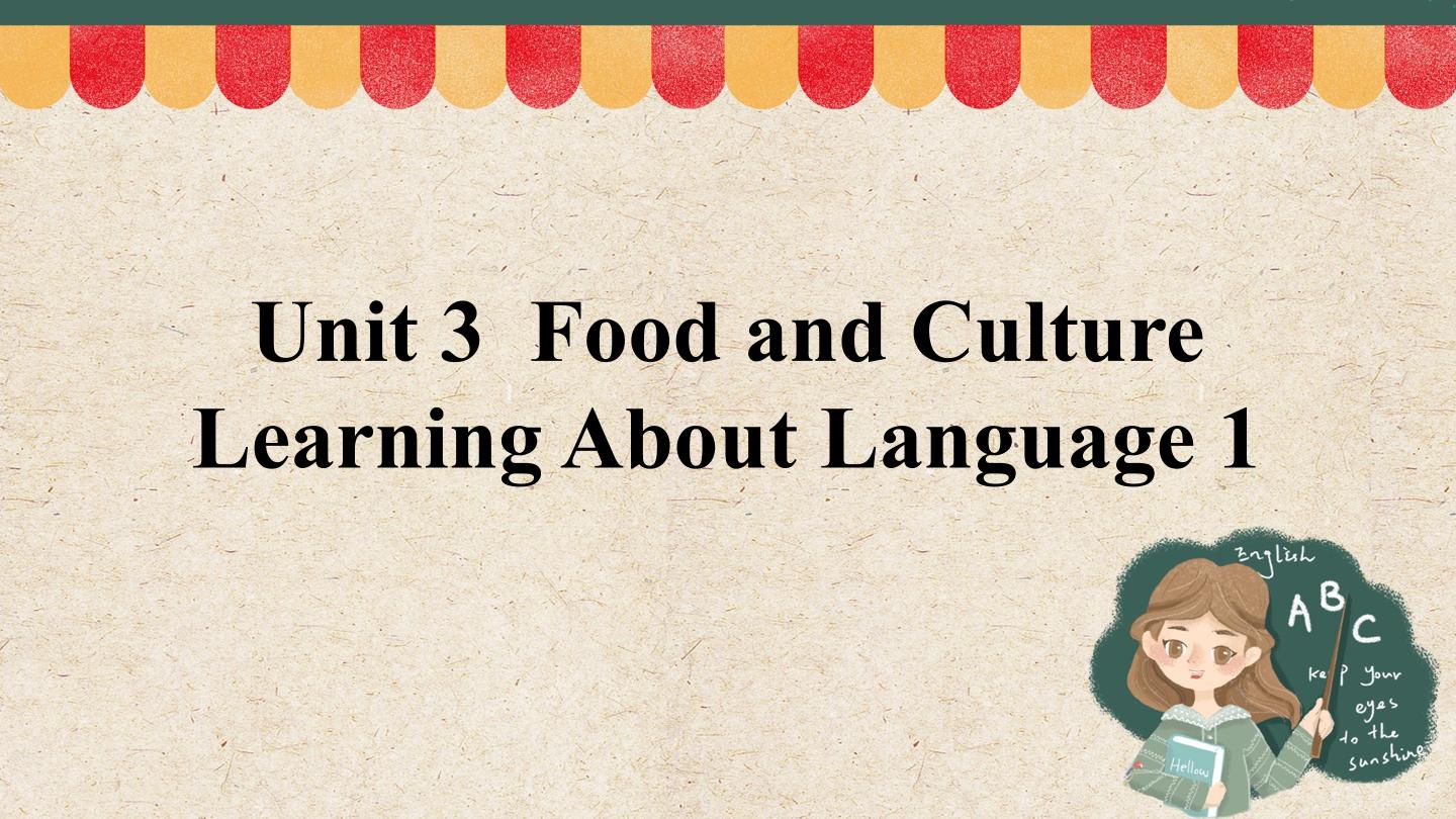 UNIT 3 FOOD AND CULTURE