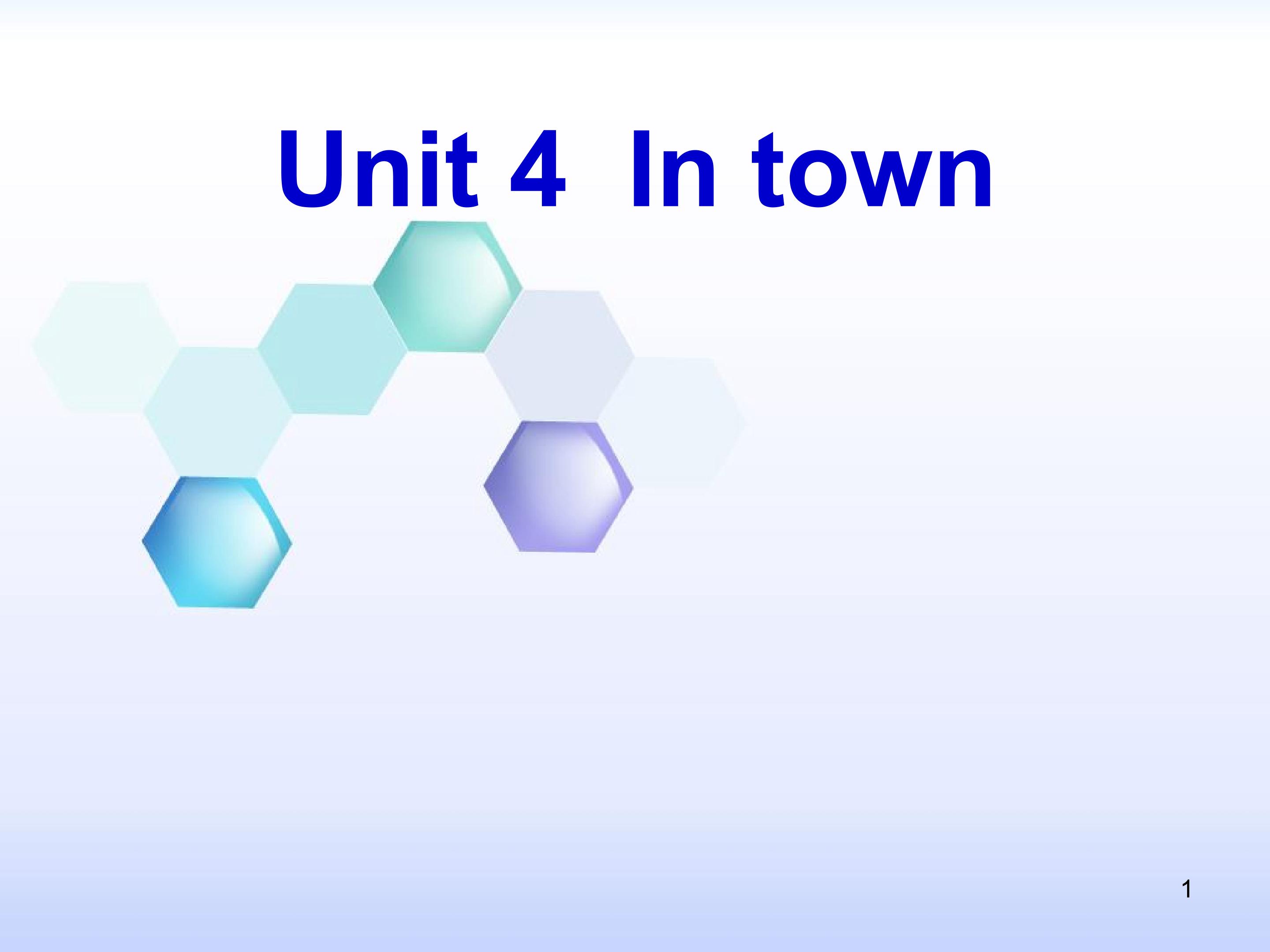 Unit 4 In town