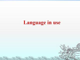 Language in use_课件1