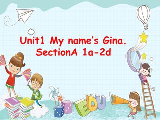 【课件】七年级上册英语人教版Unit 1《My name's Gina》Section A 02