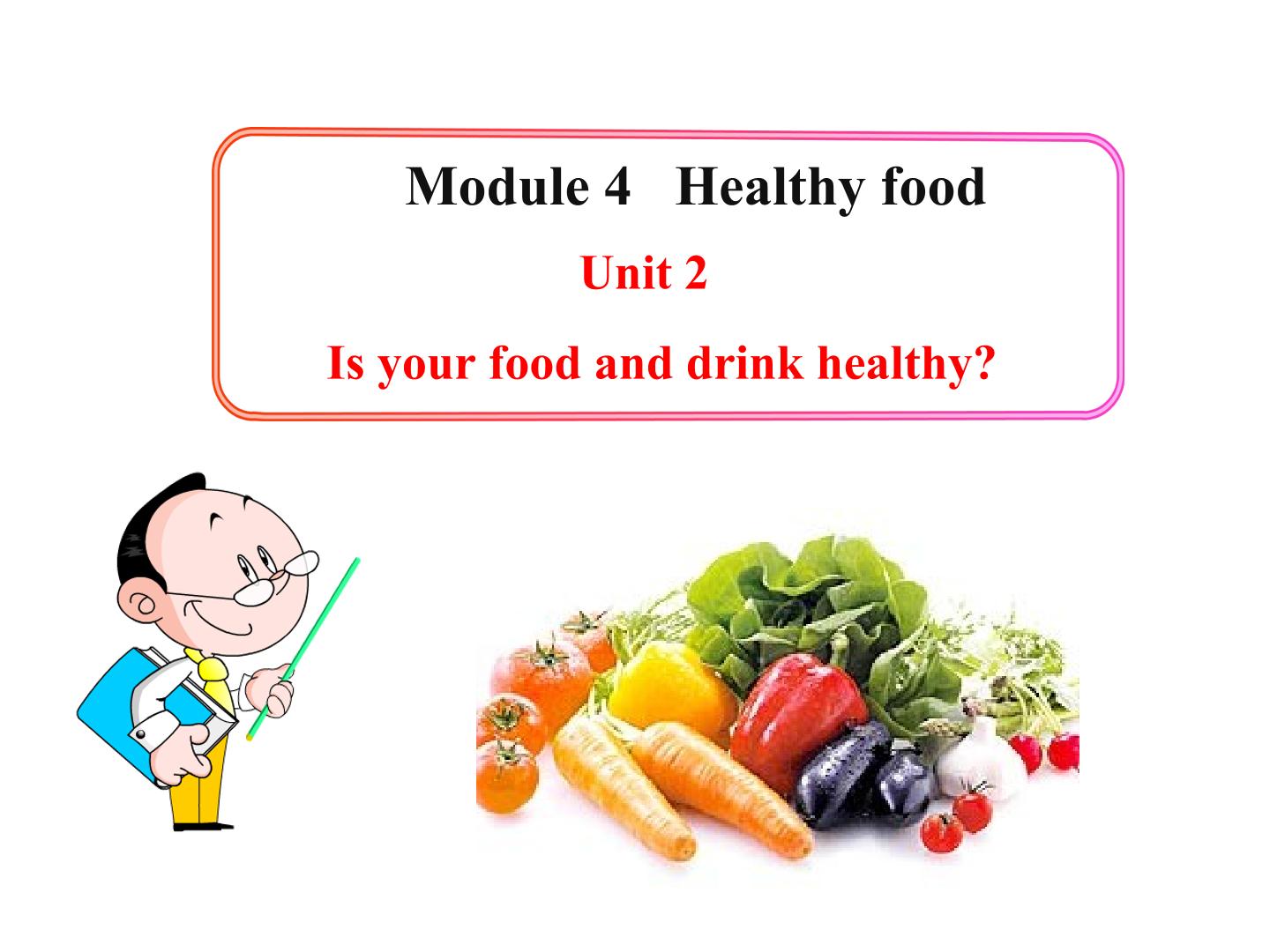 Is your food and drink healthy？_课件2