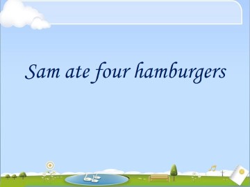 Sam ate four hamburgers._课件1