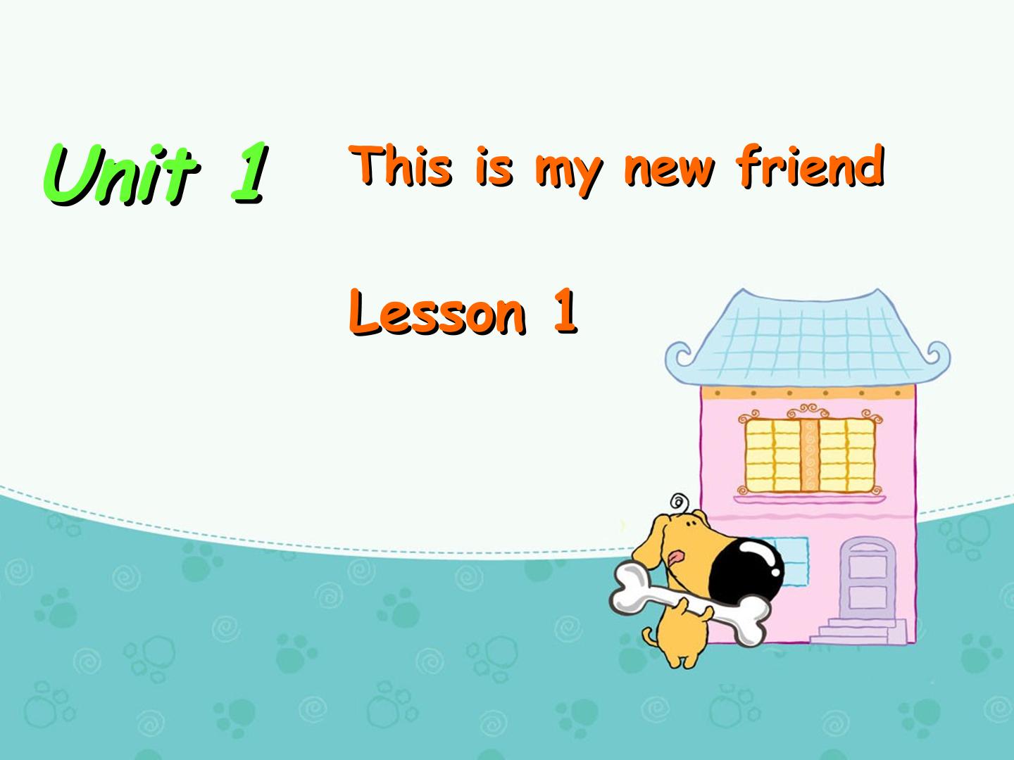 This is my new friend  lesson 1