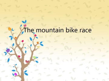 The mountain bike race_课件1