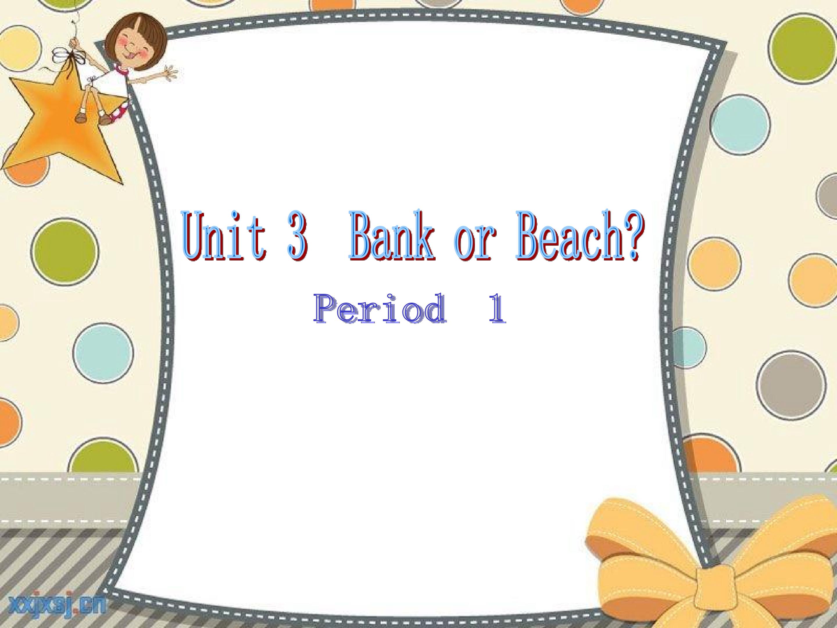 第一课时unit3bank