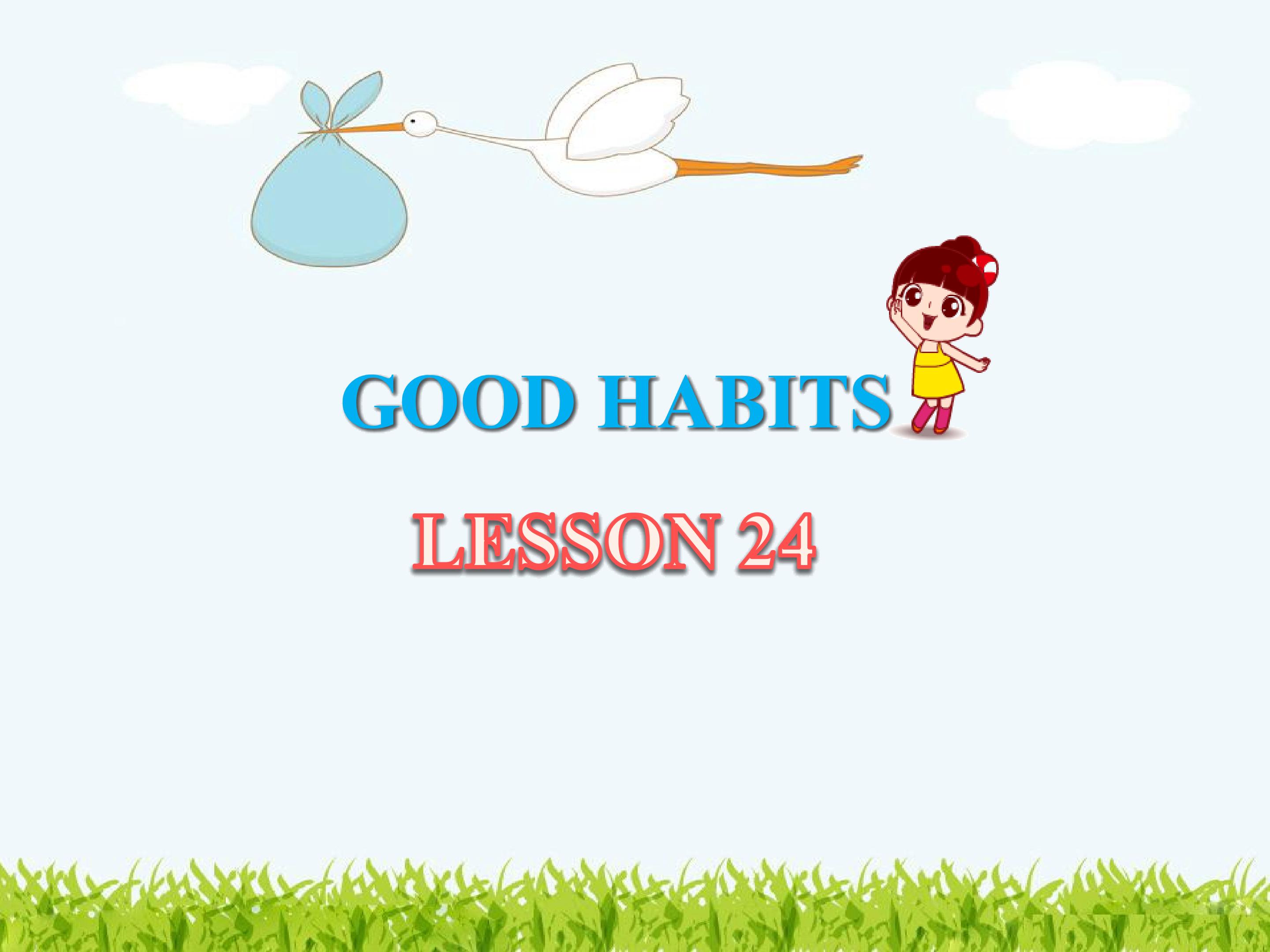 GOOD HABITS LESSON 24