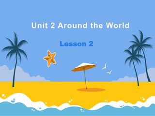 【课件】六年级上册英语人教版新起点Unit 2《Around the World》(Lesson 2)03