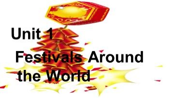 Unit 1 Festivals around the world