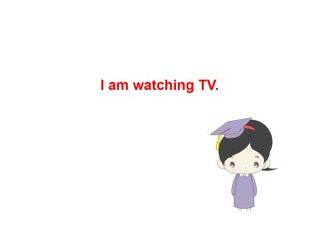 I'm watching TV._课件1