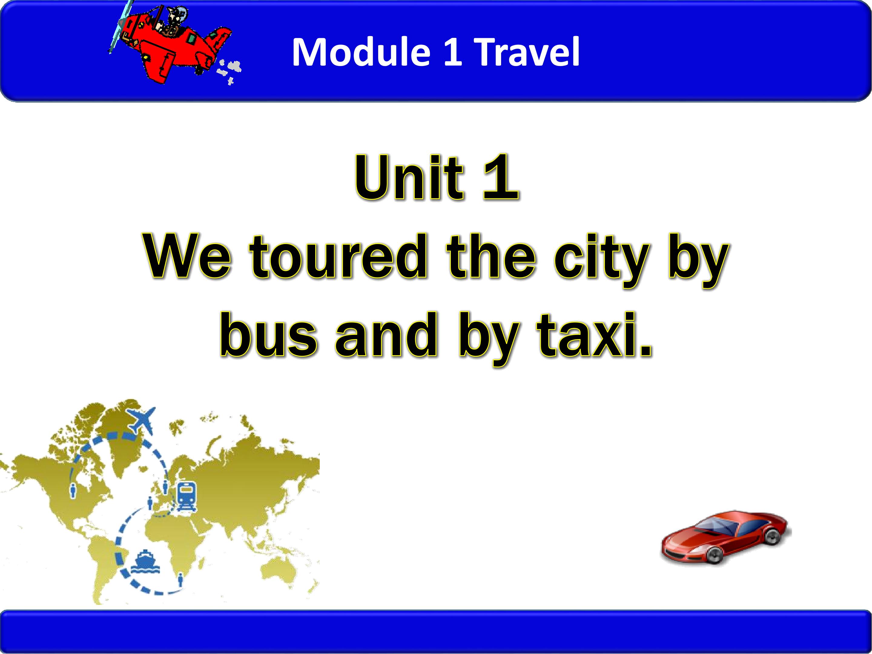 Module 1 Unit 1 Travel