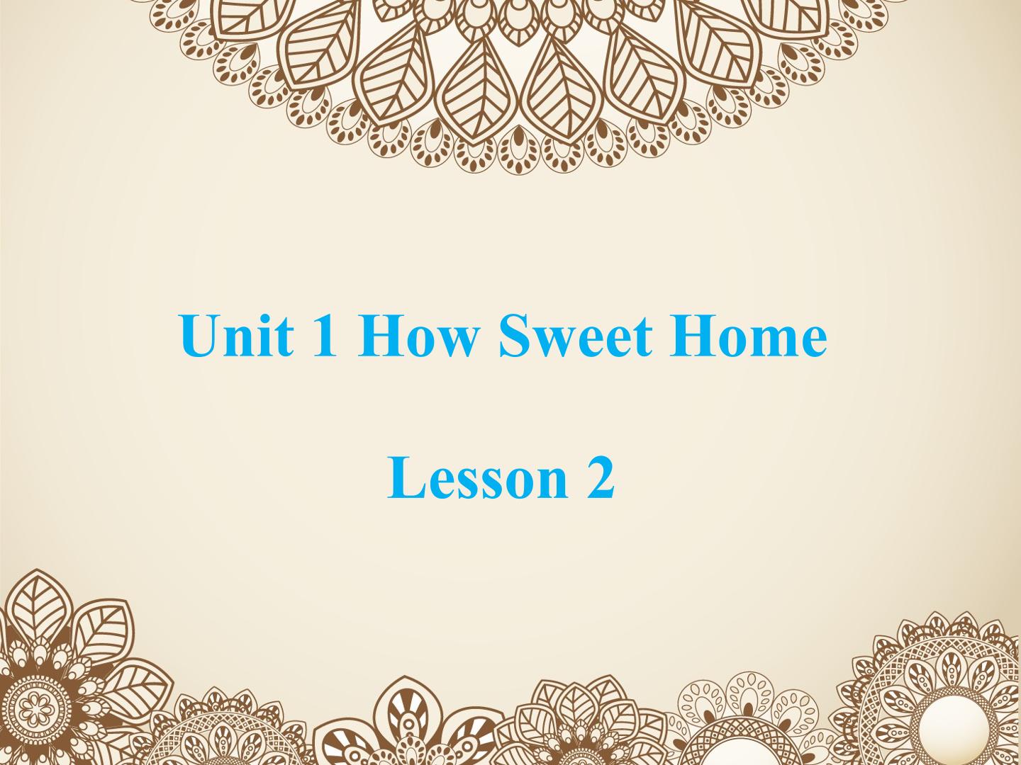 Unit1 Home sweet home Lesson2