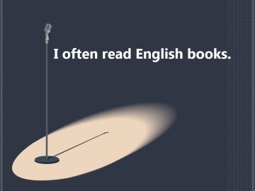 I often read English books._课件1