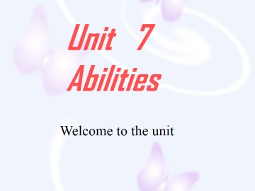 Unit 7 Abilities_课件1