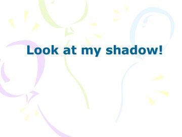 Look at the shadow!_课件2