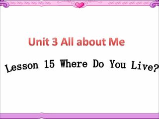 Unit 3 All about Me Lesson 15
